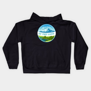 Life Is Better At The Lake Kids Hoodie